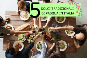 5 dolci tradizionali di Pasqua in Italia cinque gusti