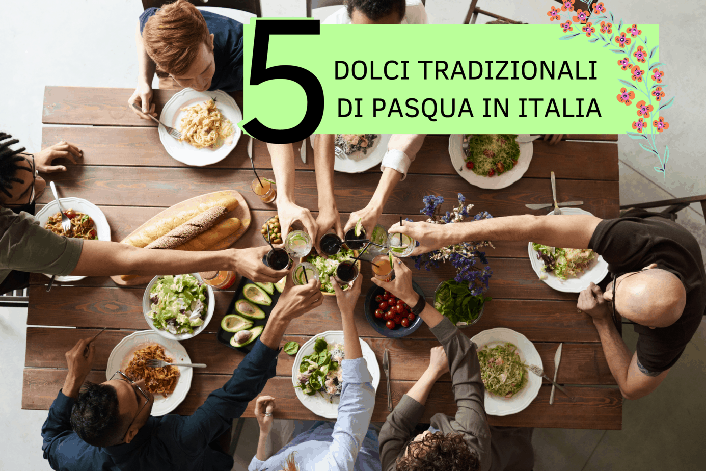 5 dolci tradizionali di Pasqua in Italia cinque gusti